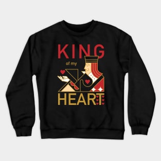 KING Of My Heart Crewneck Sweatshirt